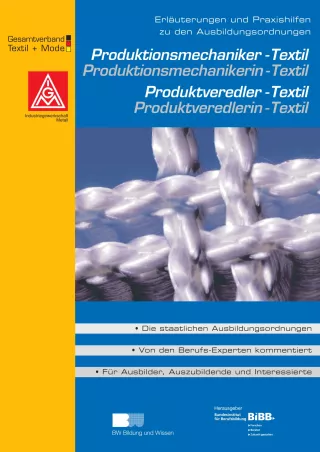 Broschuere: Produktionsmechaniker/in Textil, Produktveredler/in Textil: Erläuterungen und Praxishilfen zu den Ausbildungsordnungen