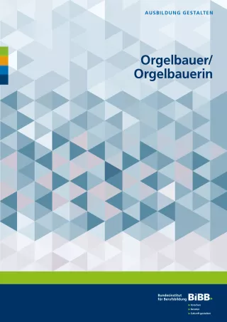 Broschuere: Ausbildung gestalten: Orgelbauer/in