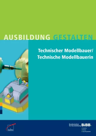 Broschuere: Ausbildung gestalten: Technische/r Modellbauer/in