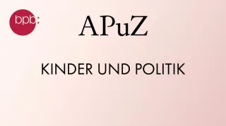 Audio: APuZ #10: Kinder und Politik