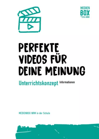 Unterrichtsbaustein: Die perfekten Videos - für deine Meinung