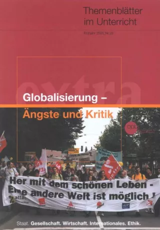 Arbeitsblatt: Nr. 28: Globalisierung - Ängste und Kritik