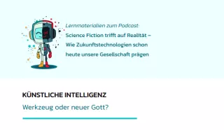 Arbeitsblatt: 2. Künstliche Intelligenz – Werkzeug oder neuer Gott? | Lernmaterial