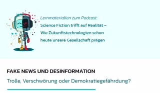 Arbeitsblatt: 1. Fake News und Desinformation – Trolle, Verschwörung oder Demokratiegefährdung? | Lernmaterial