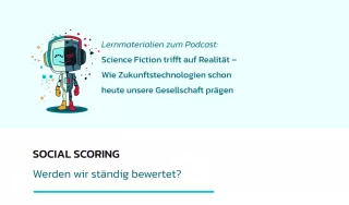 Arbeitsblatt: 3. Social Scoring – werden wir ständig bewertet? | Lernmaterial