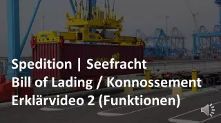 Video: Das Konnossement / Bill of Lading - Erklärvideo 2/3 (Funktionen) | Seefracht | Spedition