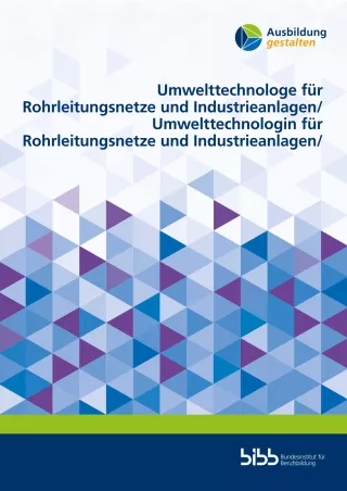 Broschuere: Ausbildung gestalten: Umwelttechnologe für Rohrleitungsnetze und Industrieanlagen (m/w/d)