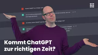 Video: (6/6) ChatGPT – kurz erklärt: Kommt ChatGPT zur richtigen Zeit?