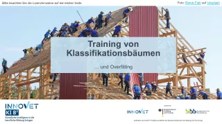 Presentation: C4-3 Training von Klassifikationsbäumen ... und Overfitting (Folien zum Video)