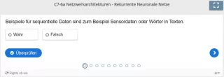 Lernspiel: C7-6 True/False-Set: Rekurrente neuronale Netze - Netzwerkarchitekturen (Teil 1) (Quiz zum Video)