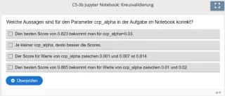 Lernspiel: C5-3 Multiple Choice: Post Pruning (Quiz zum Jupyter Notebook)