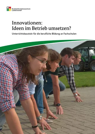 Unterrichtsbaustein: Innovationen: Ideen im Betrieb umsetzen