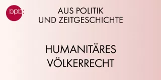 Audio: APuZ Podcast: Humanitäres Völkerrecht