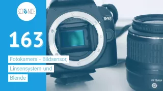 Video: Fotokamera - Bildsensor, Linsensystem und Blende