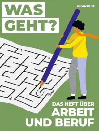 Broschuere: Das Heft über Arbeit und Beruf