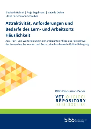Broschuere: Attraktivität, Anforderungen und Bedarfe des Lern- und Arbeitsorts Häuslichkeit: Aus-, Fort- und Weiterbildung in der ambulanten Pflege