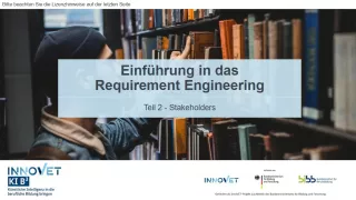 Presentation: G2-2 Einführung in das Requirement Engineering: Teil 2 - Stakeholders. Folien zum Video