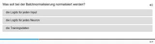 Lernspiel: C9-4 Single Choice: Batchnormalisierung. Quiz zum Video