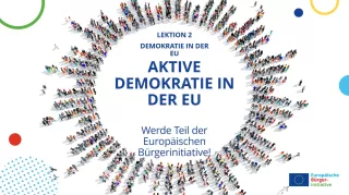 Unterrichtsbaustein: Aktive Demokratie in der EU – werde Teil der Europäischen Bürgerinitiative | Lektion 2