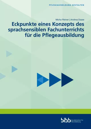Handreichung: Eckpunkte eines Konzepts des sprachsensiblen Fachunterrichts für die Pflegeausbildung
