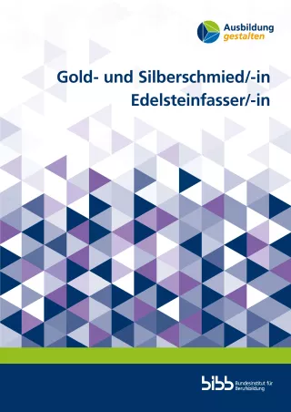Broschuere: Ausbildung gestalten: Gold- und Silberschmied/in