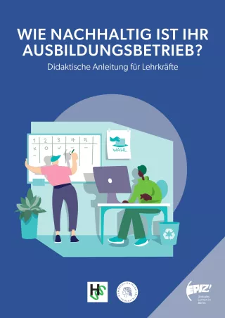Unterrichtsplanung: Wie gemeinwohlorientiert ist mein Ausbildungsbetrieb? Didaktische Anleitung für Lehrkräfte