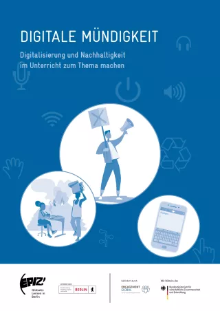 Handreichung: Digitale Mündigkeit: Digitalisierung und Nachhaltigkeit im Unterricht