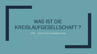 Presentation: „Was ist die Kreislaufgesellschaft?“