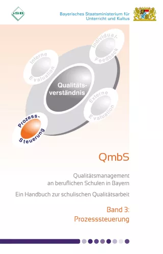 Broschuere: Qualitätsmanagement an beruflichen Schulen in Bayern Band 3: Prozesssteuerung