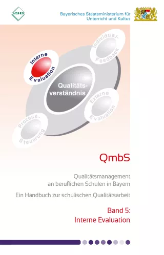 Broschuere: Qualitätsmanagement an beruflichen Schulen in Bayern Band 5: Interne Evaluation