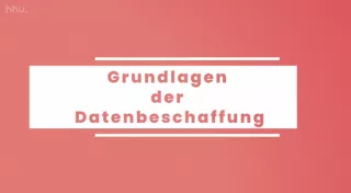 Video: Datenbeschaffung und -aufbereitung | 02 | Grundlagen der Datenbeschaffung (MP4)
