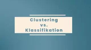 Video: Clustering: vom Sortieren bis zum Explorieren | 05 | Clustering vs. Klassifikation (MP4)