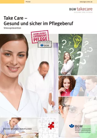 Broschuere: Take Care Stressprävention: Gesund und sicher im Pflegeberuf