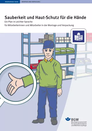 Anleitung: Sauberkeit und Haut-Schutz für die Hände in Leichter Sprache für Mitarbeiter/innen in der Montage und Verpackung