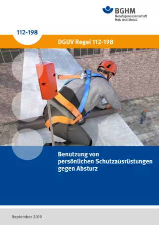 Broschuere: DGUV Regel 112-198 - Benutzung von persönlichen Schutzausrüstungen gegen Absturz