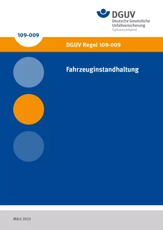 Broschuere: DGUV Regel 109-009 - Fahrzeuginstandhaltung