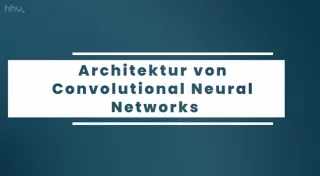 Video: Bildklassifikation und Bildsegmentierung | 05 | Architektur von Convolutional Neural Networks (MP4)