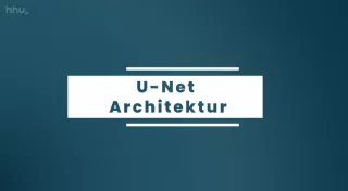 Video: Bildklassifikation und Bildsegmentierung | 09 | U-Net Architektur (MP4)