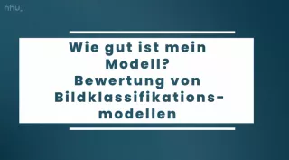 Video: Bildklassifikation und Bildsegmentierung | 06 | Wie gut ist mein Modell? Bewertung von Bildklassifikationsmodellen (MP4)