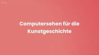 Video: Bildklassifikation und Bildsegmentierung | 11 | Computersehen für die Kunstgeschichte (MP4)