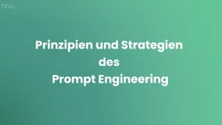 Video: Generative Modelle | 06 | Prinzipien und Strategien des Prompt Engineering (MP4)