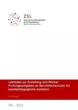 Handreichung: Leitfaden zur Erstellung schriftlicher Prüfungsaufgaben an Berufsfachschulen für sozialpädagogische Assistenz