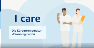 Video: I care Pflege | Pflegebasismaßnahmen | Die Körpertemperatur: Wärmeregulation (Video)