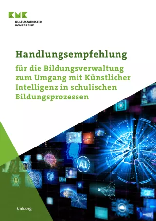 Handreichung: Handlungsempfehlung für die Bildungsverwaltung zum Umgang mit Künstlicher Intelligenz in schulischen Bildungsprozessen