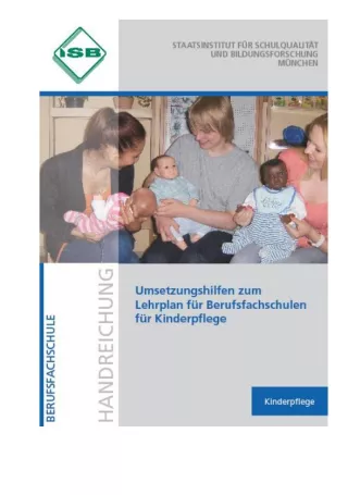 Handreichung: Umsetzungshilfe zum Lehrplan für Berufsfachschulen für Kinderpflege
