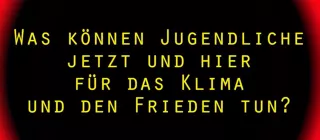 Video: Klimawandel - was tun? | Was können Jugendliche jetzt und hier für das Klima und den Frieden tun?