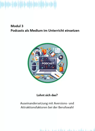 Arbeitsblatt: Modul 3: Lohnt sich das? – Auseinandersetzung mit Aversions- und Attraktionsfaktoren bei der Berufswahl | .docx