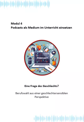 Arbeitsblatt: Modul 4: Eine Frage des Geschlechts? – Berufswahl aus einer geschlechtersensiblen Perspektive | .docx