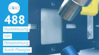 Video: Rückstreuung von Betastrahlung durch Plexiglas