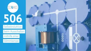 Video: Selbstinduktion beim Ausschalten mithilfe einer Glimmlampe